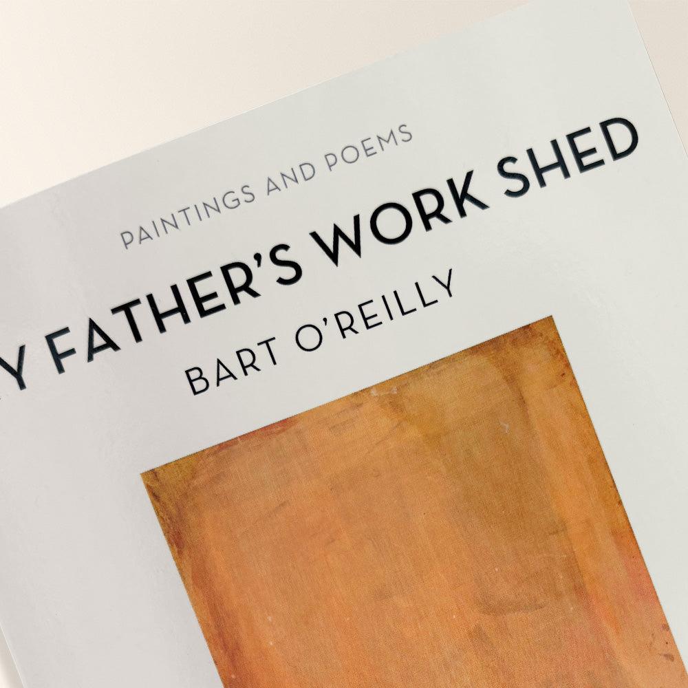 My Father's Work Shed: Painting and Poems