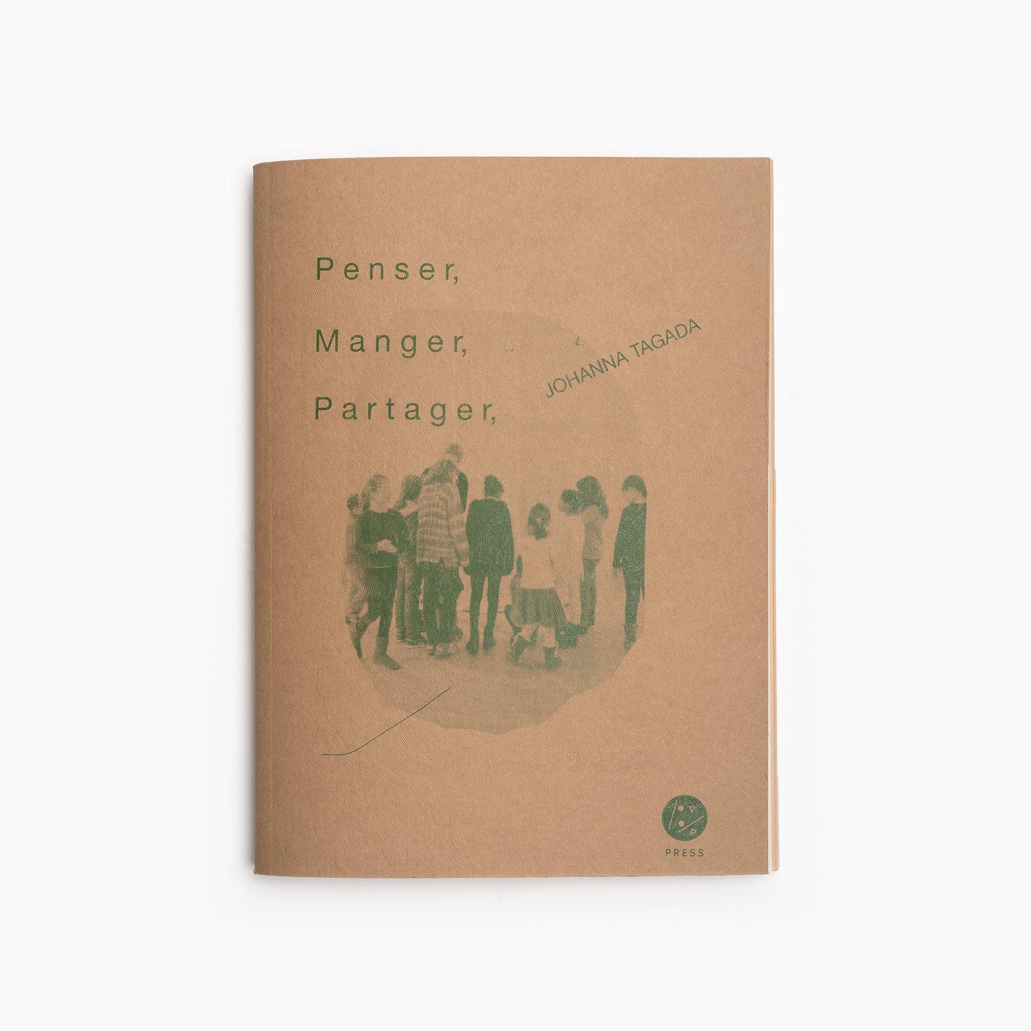 Penser, Manger, Partager, Books and Zines  by  Penser, Manger, Partager Tappan