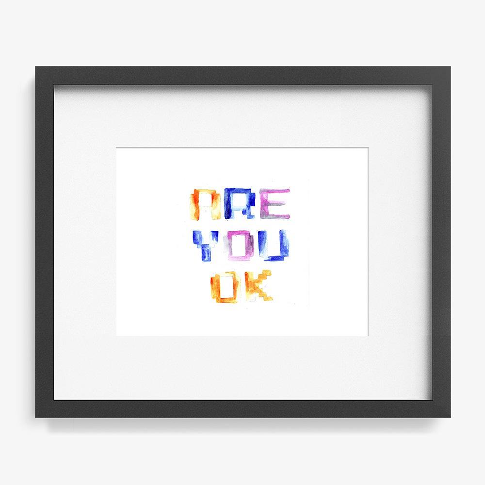Are You OK, Print  by  Are You OK Tappan
