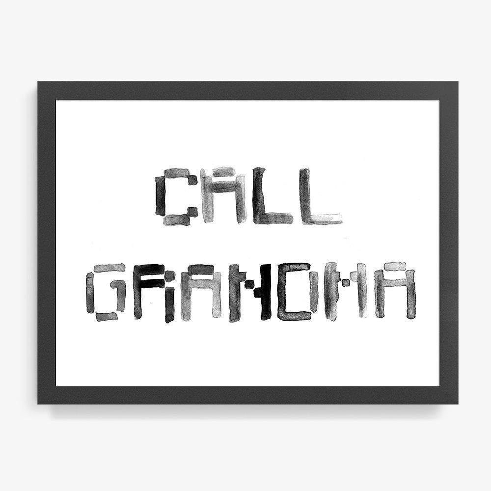 Call Grandma, Print  by  Call Grandma Tappan