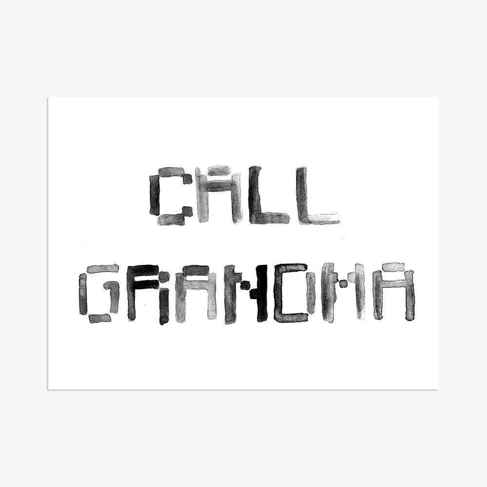 Call Grandma, Print  by  Call Grandma Tappan