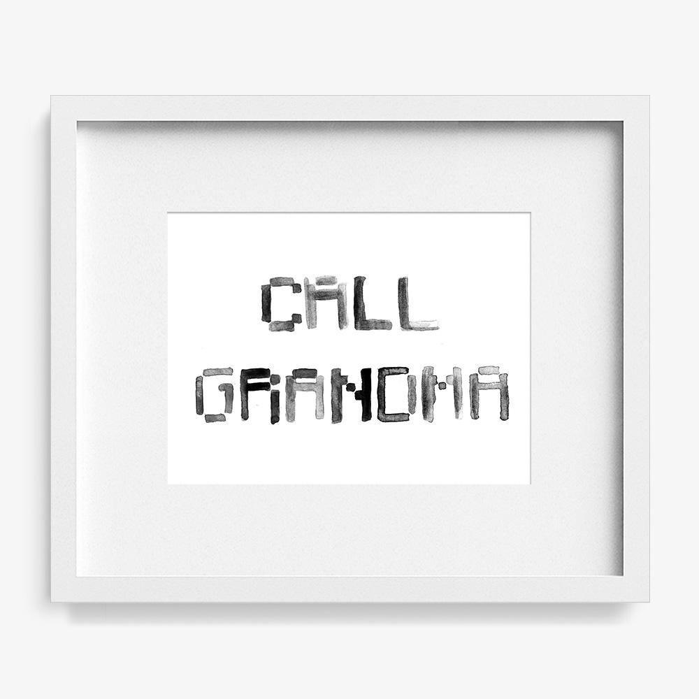 Call Grandma, Print  by  Call Grandma Tappan